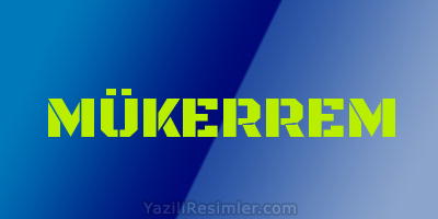 MÜKERREM