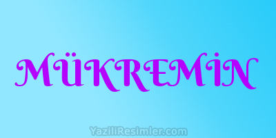 MÜKREMİN