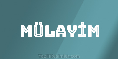 MÜLAYİM