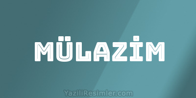 MÜLAZİM