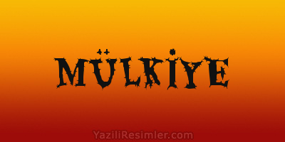 MÜLKİYE