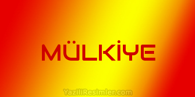 MÜLKİYE