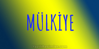 MÜLKİYE