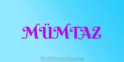 MÜMTAZ