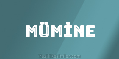 MÜMİNE