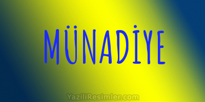 MÜNADİYE