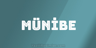 MÜNİBE