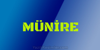 MÜNİRE