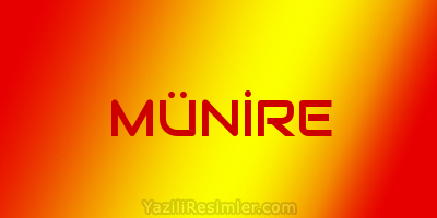 MÜNİRE