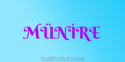 MÜNİRE