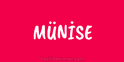 MÜNİSE