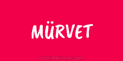 MÜRVET