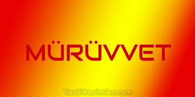 MÜRÜVVET