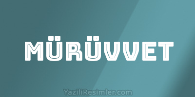 MÜRÜVVET