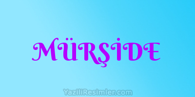 MÜRŞİDE