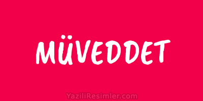 MÜVEDDET