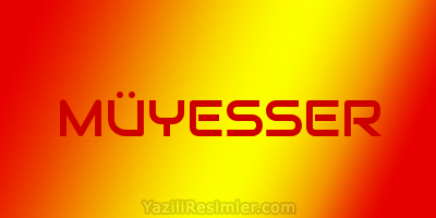 MÜYESSER