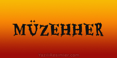 MÜZEHHER