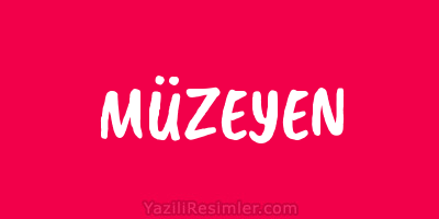 MÜZEYEN