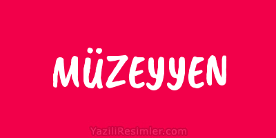 MÜZEYYEN