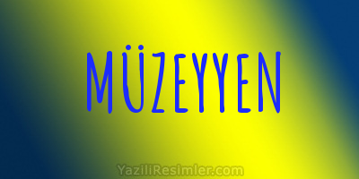 MÜZEYYEN