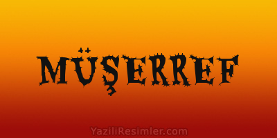 MÜŞERREF