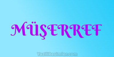 MÜŞERREF