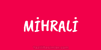 MİHRALİ