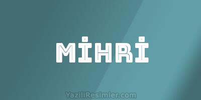 MİHRİ