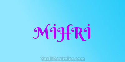 MİHRİ