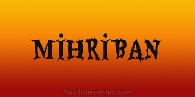 MİHRİBAN