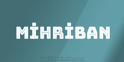 MİHRİBAN