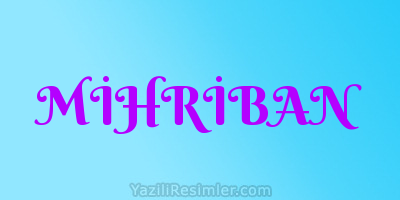 MİHRİBAN