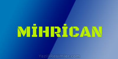 MİHRİCAN