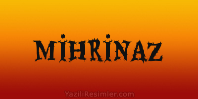 MİHRİNAZ