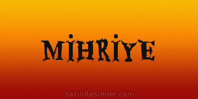 MİHRİYE