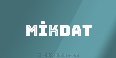 MİKDAT