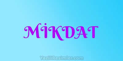 MİKDAT