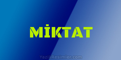 MİKTAT