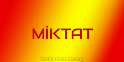 MİKTAT