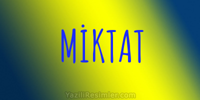 MİKTAT