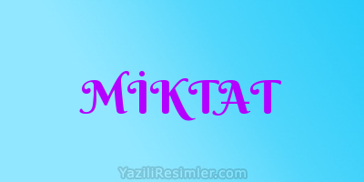 MİKTAT