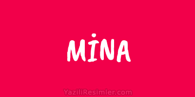 MİNA