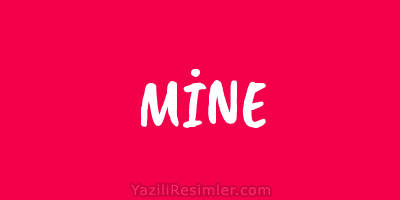 MİNE