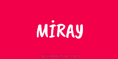 MİRAY