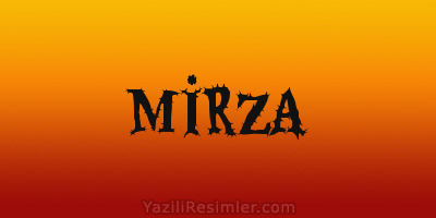 MİRZA