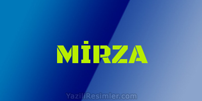 MİRZA