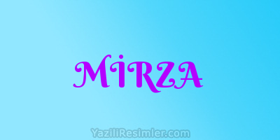 MİRZA