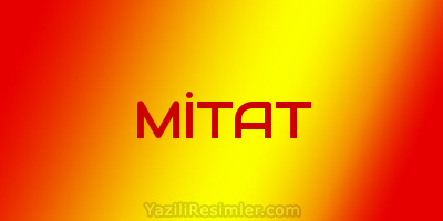 MİTAT