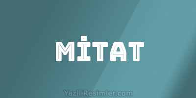 MİTAT